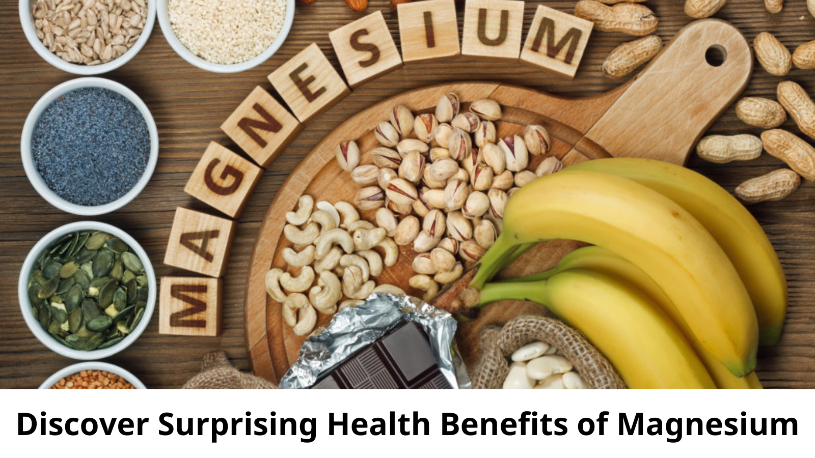 Discover Surprising Health Benefits of Magnesium