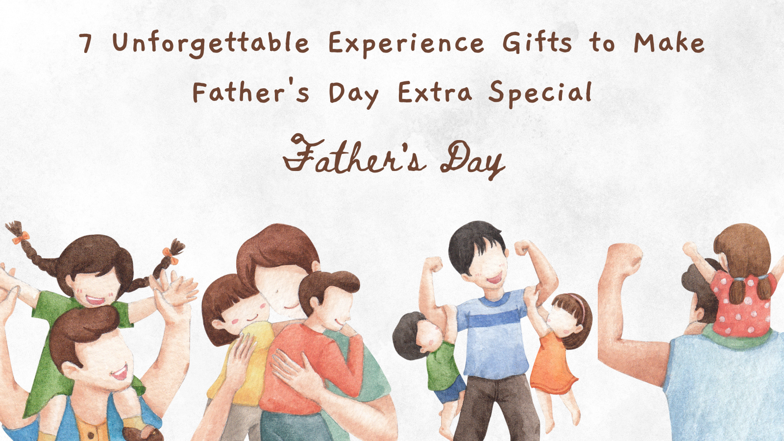 7 Unforgettable Experience Gifts to Make Father's Day Extra Special